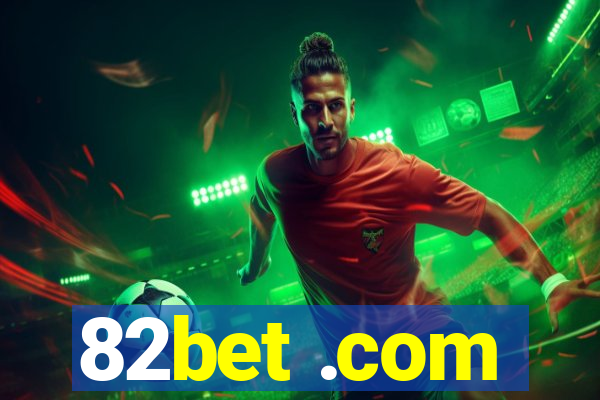 82bet .com